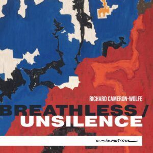 Cameron-Wolfe: Breathless / Unsilence