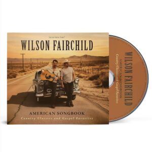 American Songbook: Country Classics And Gospel Favorites - Wilson Fairchild