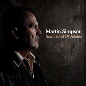 Some Kind Of Jubilee (Vinyl) - Martin Simpson