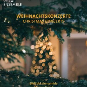 Christmas Concerts - SWR Vokalensemble