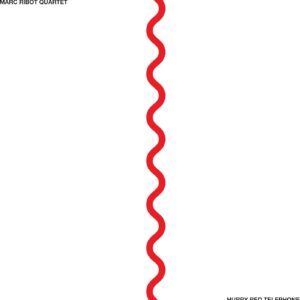 Hurry Red Telephone (Vinyl) - Marc Ribot Quartet