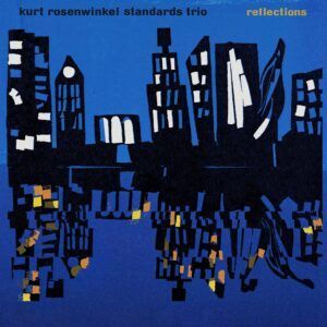 Reflections (Vinyl) - Kurt Rosenwinkel Standards Trio