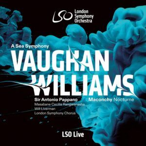 Vaughan Williams: A Sea Symphony / Maconchy: Nocturne - Antonio Pappano