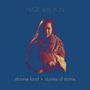 Stories Of Stonia - Mari Kulkun