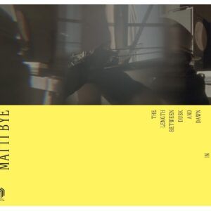 The Length Between Dusk And Dawn In Minutes - Matti Bye
