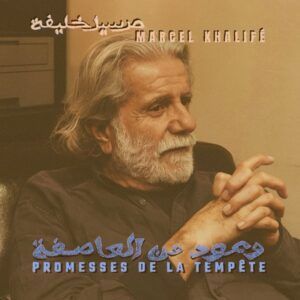 Promesses De La Tempête: 50 Years Later - Marcel Khalifé