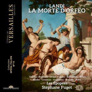 Stefano Landi: La Morte D'Orfeo - Claire Lefilliâtre