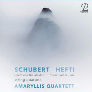 Schubert: String Quartet No.14 in D Minor D810 'Death and the Maiden' / Hefti: String Quartet No.7 'To the End of Time' - Amaryllis Quartett