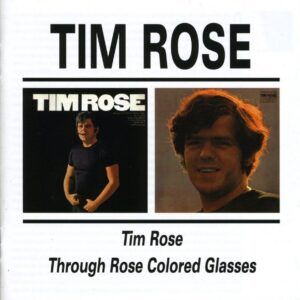 Through Rose Coloured Glasses - Tim Rose