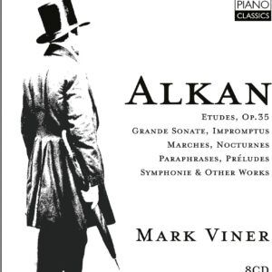 Alkan: Etudes Op.35, Grande Sonate, Impromptus, Marches, Nocturnes, Symphonie & Other Works - Mark Viner