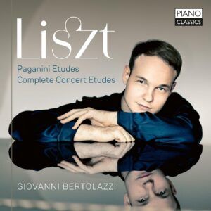 Liszt: Paganini Etudes, Concert Etudes - Giovanni Bertolazzi