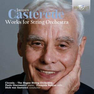 Jacques Castérède: Works For String Orchestra - Ciconia-The Hague String Orchestra