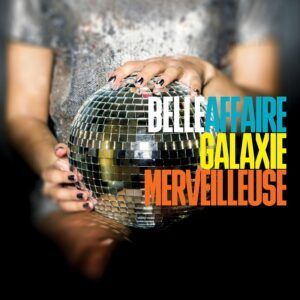 Galaxie Merveilleuse - Belle Affaire