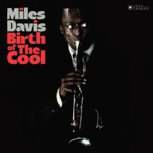 Birth Of The Cool (Vinyl) - Miles Davis