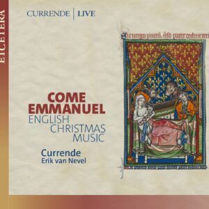 Come Emmanuel: English Christmas Music - Currende, Erik Van Nevel