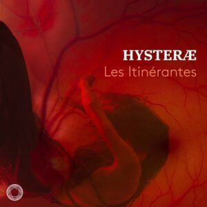 HYSTERÆ - Les Itinérantes